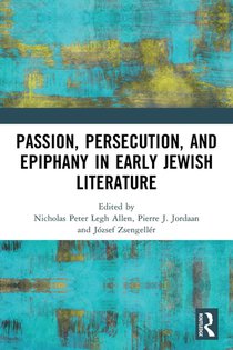 Passion, Persecution, and Epiphany in Early Jewish Literature voorzijde