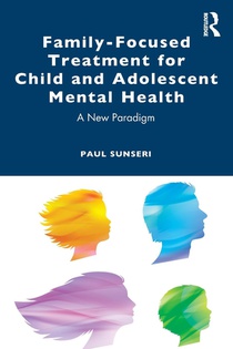 Family-Focused Treatment for Child and Adolescent Mental Health