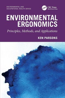 Environmental Ergonomics: Principles, Methods, and Applications