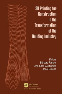 3D Printing for Construction in the Transformation of the Building Industry