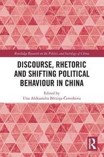 Discourse, Rhetoric and Shifting Political Behaviour in China