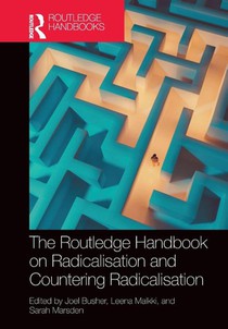 The Routledge Handbook on Radicalisation and Countering Radicalisation