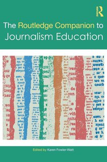 The Routledge Companion to Journalism Education