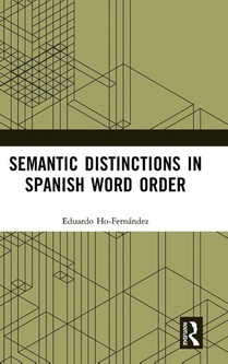 Semantic Distinctions in Spanish Word Order
