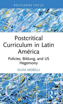 Postcritical Theory and Curriculum in Latin America