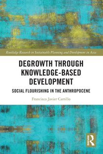 Degrowth through Knowledge-Based Development