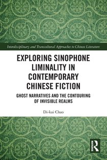 Exploring Sinophone Liminality in Contemporary Chinese Fiction