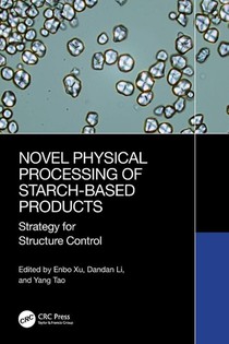 Novel Physical Processing of Starch-Based Products