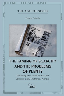 The Taming of Scarcity and the Problems of Plenty voorzijde