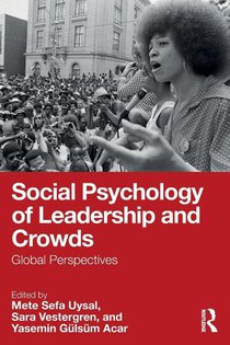 Social Psychology of Leadership and Crowds