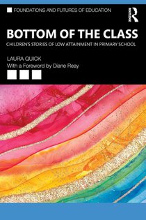 Bottom of the Class: Children’s Stories of Low Attainment in Primary School