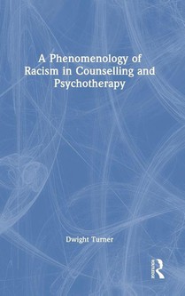A Phenomenology of Racism in Counselling and Psychotherapy