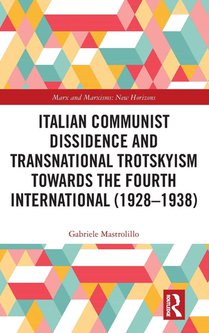 Italian Communist Dissidence and Transnational Trotskyism towards the Fourth International (1928–1938)