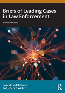 Briefs of Leading Cases in Law Enforcement