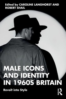 Male Icons and Identity in 1960s Britain