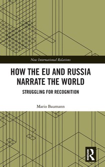 How the EU and Russia Narrate the World