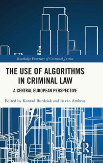 The Use of Algorithms in Criminal Law