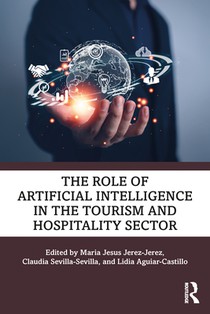 The Role of Artificial Intelligence in the Tourism and Hospitality Sector