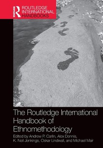 The Routledge International Handbook of Ethnomethodology