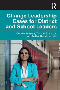 Change Leadership Cases for District and School Leaders