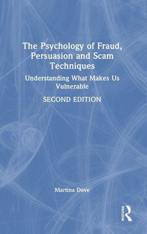 The Psychology of Fraud, Persuasion and Scam Techniques