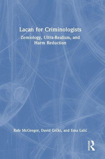 Lacan for Criminologists