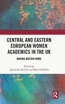 Central and Eastern European Women Academics in the UK