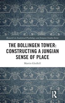 The Bollingen Tower: Constructing a Jungian Sense of Place