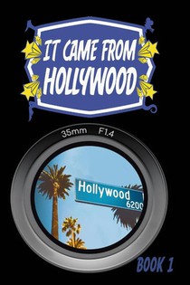 It Came From Hollywood
