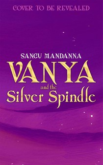 Vanya and the Silver Spindle