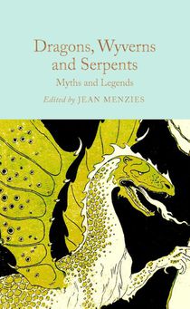 Dragons, Wyverns and Serpents: Myths and Legends voorzijde