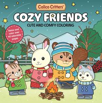 Calico Critters: Cozy Friends Coloring Book: Cute and Comfy Coloring for All Ages