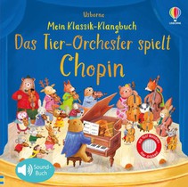 Mein Klassik-Klangbuch: Das Tierorchester spielt Chopin