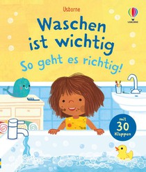 Waschen ist wichtig - so geht es richtig!