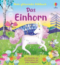 Mein glitzerndes Fühlbuch: Das Einhorn