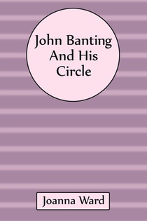 John Banting and His Circle