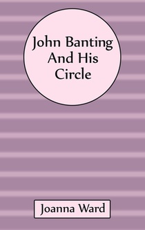 John Banting and His Circle