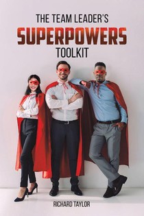 The Team Leader's SuperPowers Toolkit