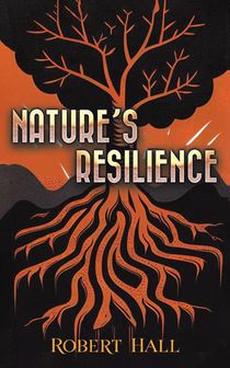 Nature’s Resilience