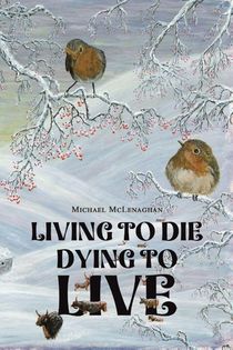 Living to Die - Dying to Live