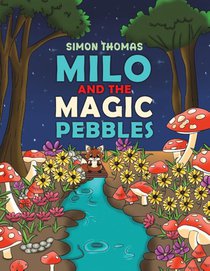 Milo and the Magic Pebbles