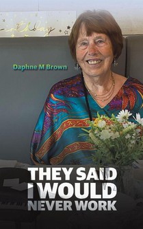 They Said I Would Never Work