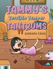 Tammy's Terrible Temper Tantrums