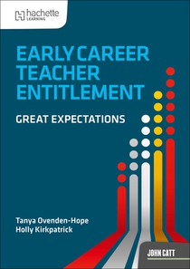 Early Career Teacher Entitlement: Great Expectations