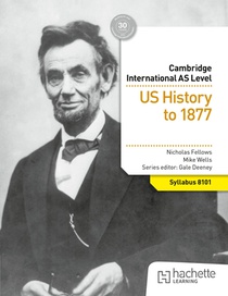 Cambridge International AS Level History: US History to 1877