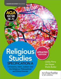 AQA GCSE (9-1) Religious Studies Specification A Christianity, Islam, Judaism and the Themes UPDATED EDITION