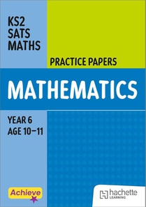 Achieve SATs: KS2 Maths Practice Papers for the 2027 SATs tests