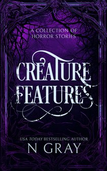 Creature Features: A Collection of Horror Stories