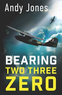 Bearing Two Three Zero: World War Two Fiction