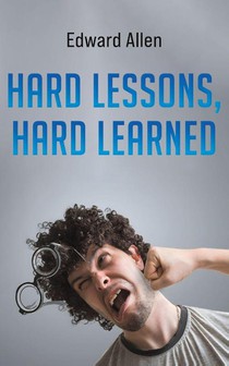 Hard Lessons, Hard Learned